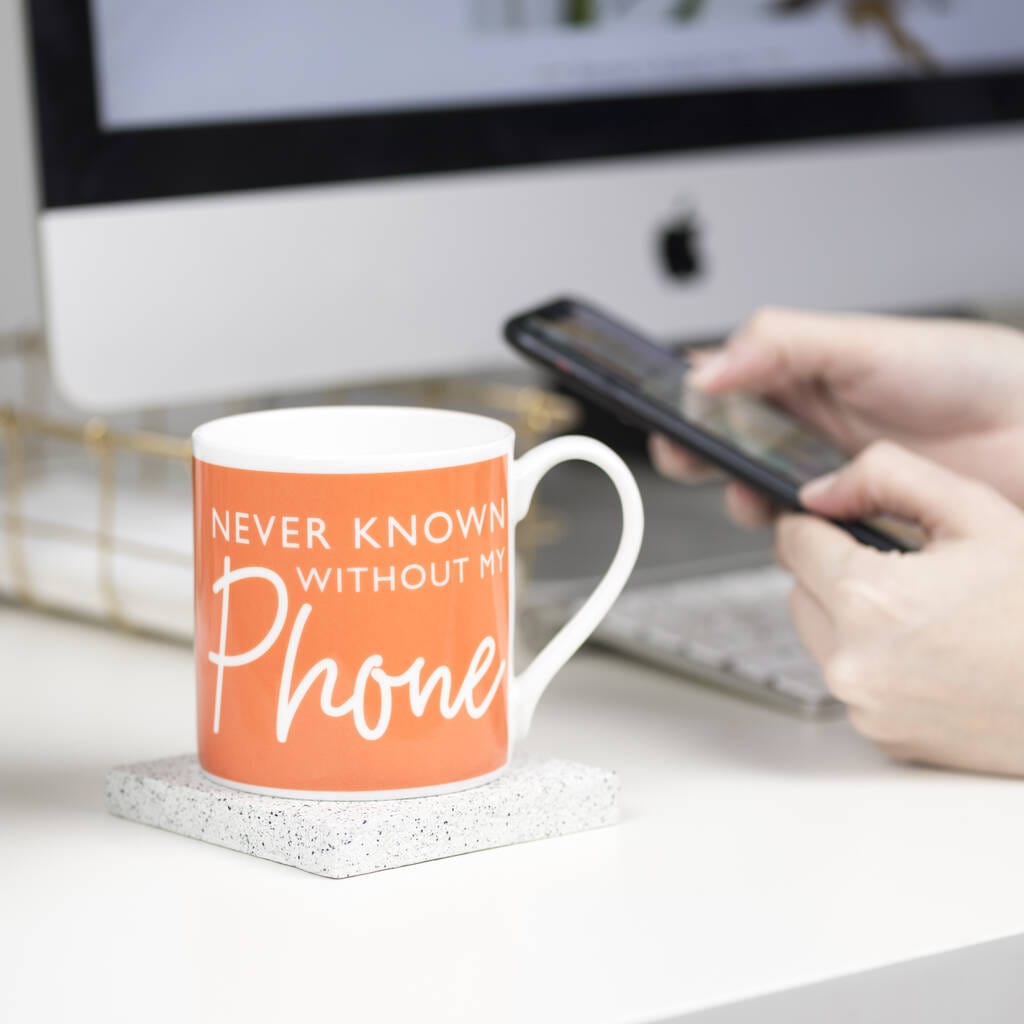 Bespoke Verse 'Never Known Without My Phone' Mug