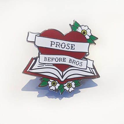 Bookish and Bakewell 'Prose Before Bros' Pin
