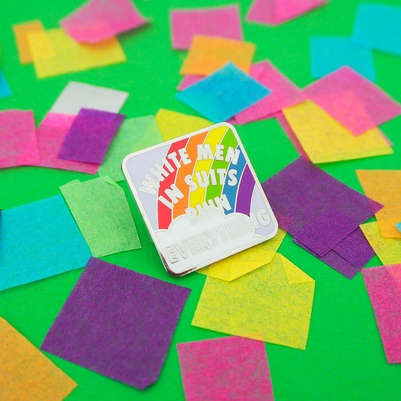 Hand Over Your Fairy Cakes 'White Men In Suits Ruin Everything' Pin