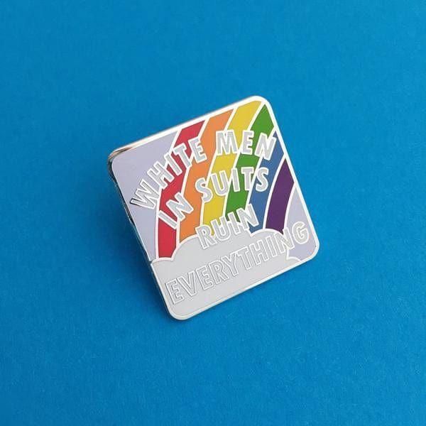 Hand Over Your Fairy Cakes 'White Men In Suits Ruin Everything' Pin