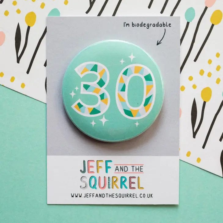 Jeff and the Squirrel 30th Birthday Biodegradable Badge