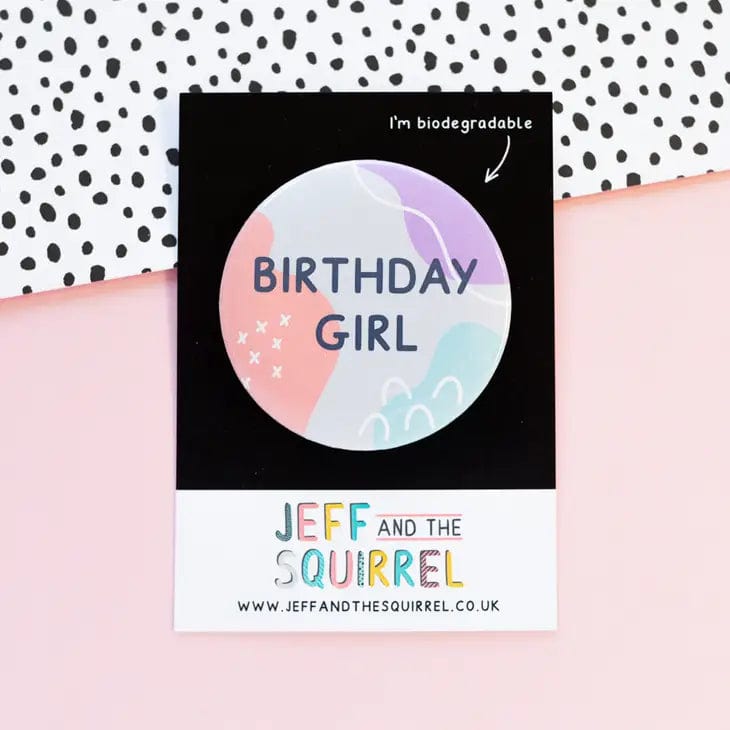 Jeff and the Squirrel Birthday Girl Biodegradable Badge
