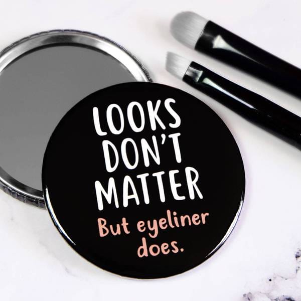 Paper Plane 'Looks Don't Matter But Eyeliner Does' Pocket Mirror