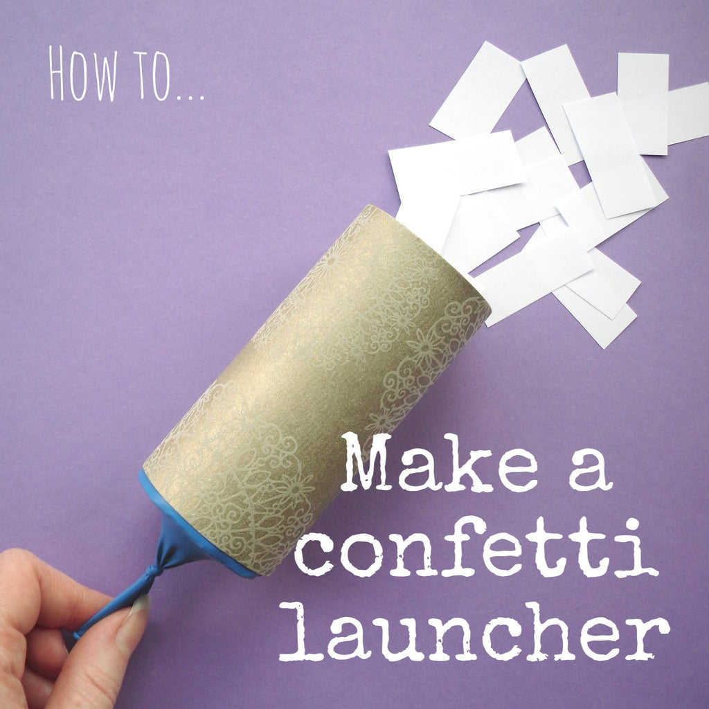 Make Your Own Loo Roll Confetti Launcher