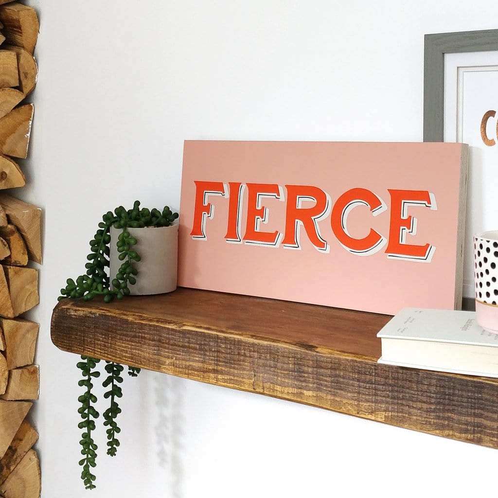 Bookishly Bookishly Fierce Wooden Sign