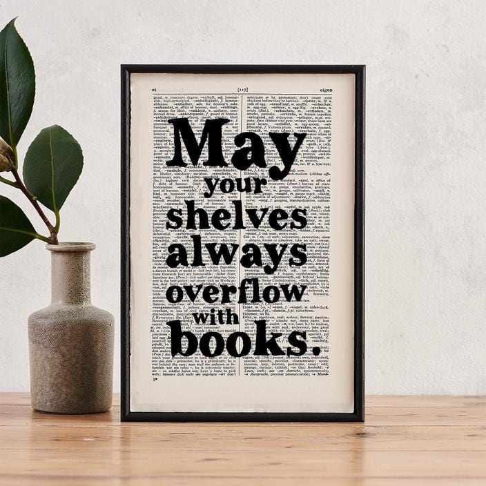 Bookishly 'May your shelves always overflow with books' Framed Book Page Print