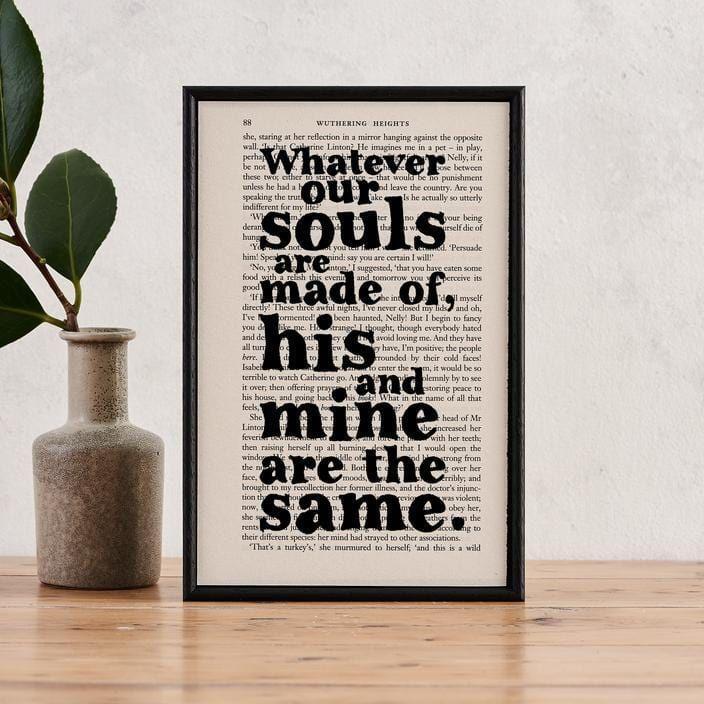 Bookishly 'Whatever our souls are made of' Framed Book Page Print