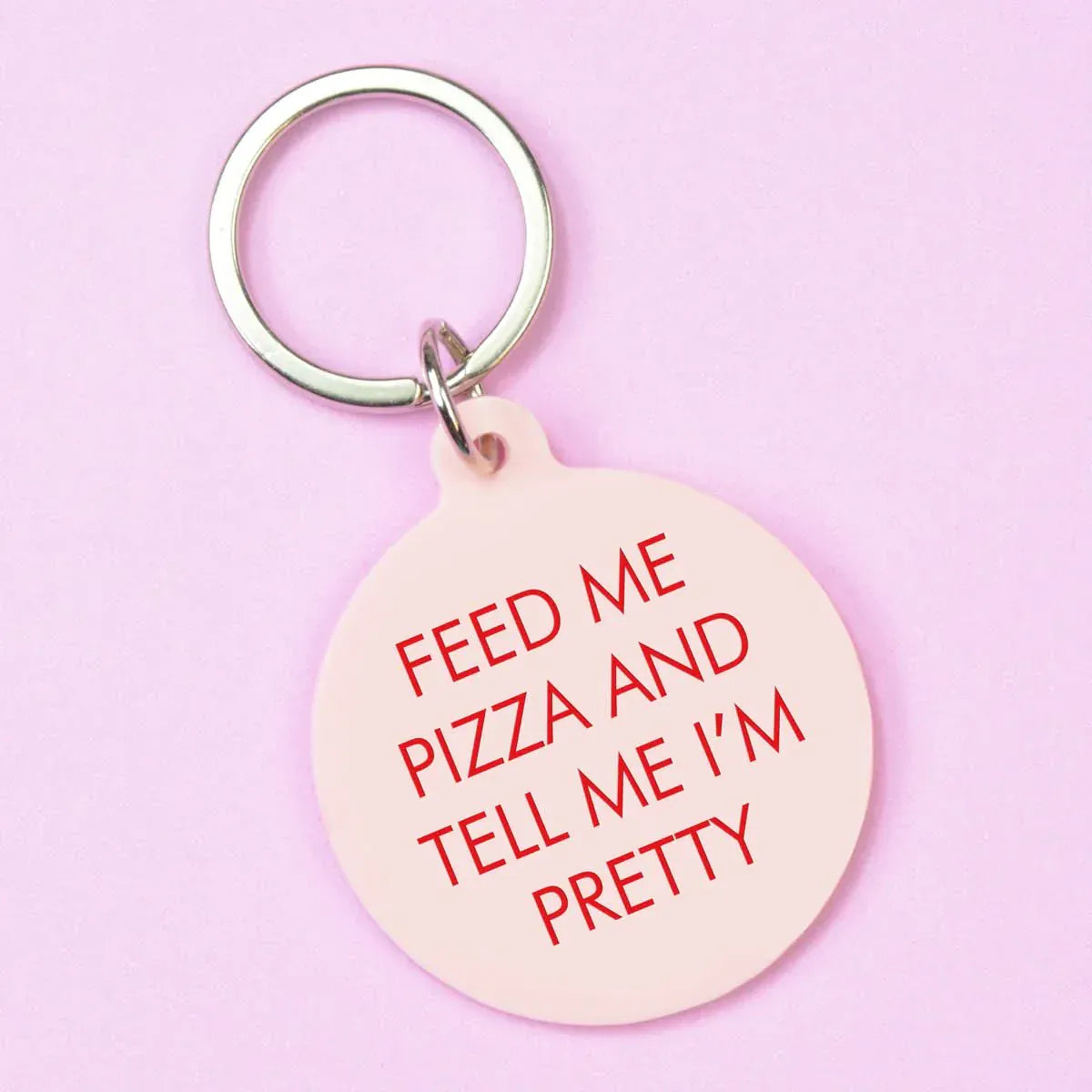 Flamingo Candles Feed Me Pizza and Tell Me I'm Pretty Keytag