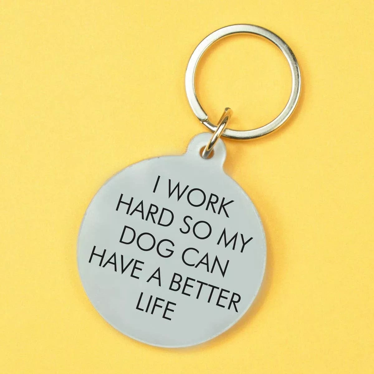Flamingo Candles 'I Work Hard So My Dog Can Have a Better Life' Keyring
