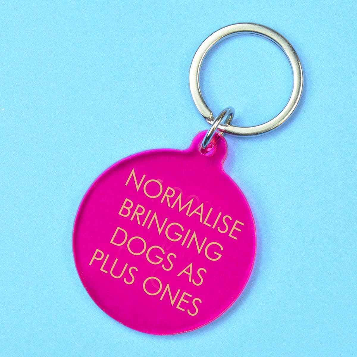 Flamingo Candles 'Normalise Bringing Dogs as Plus Ones' Keytag