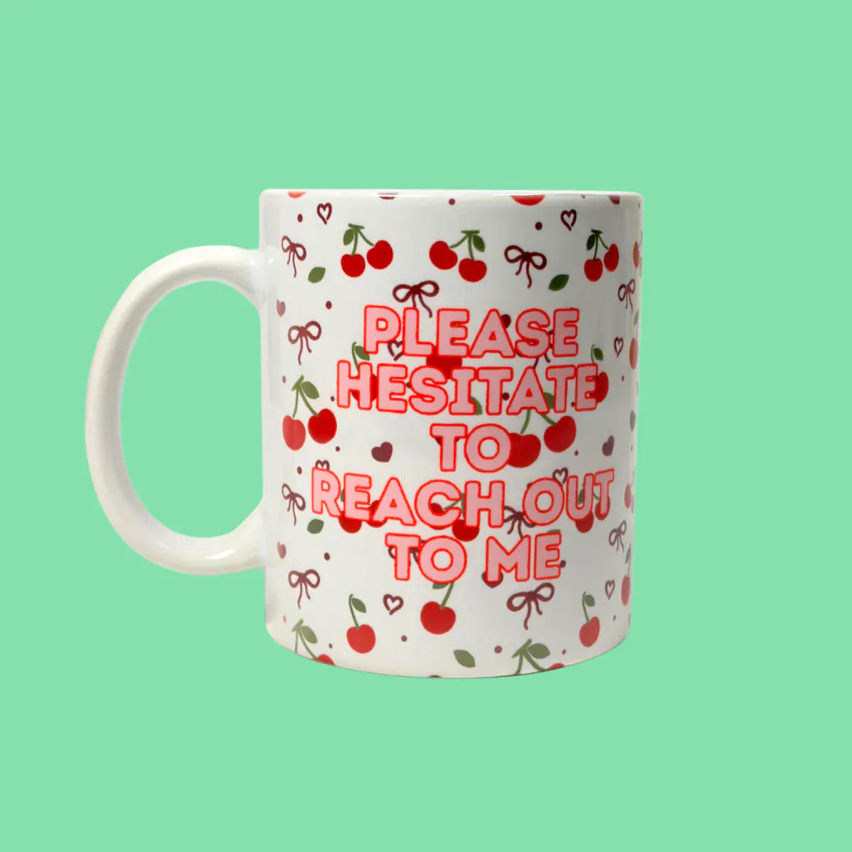 Flamingo Candles Please Hesitate to Reach Out to Me Mug