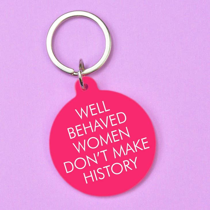 Flamingo Candles 'Well Behaved Women Don't Make History' Keyring