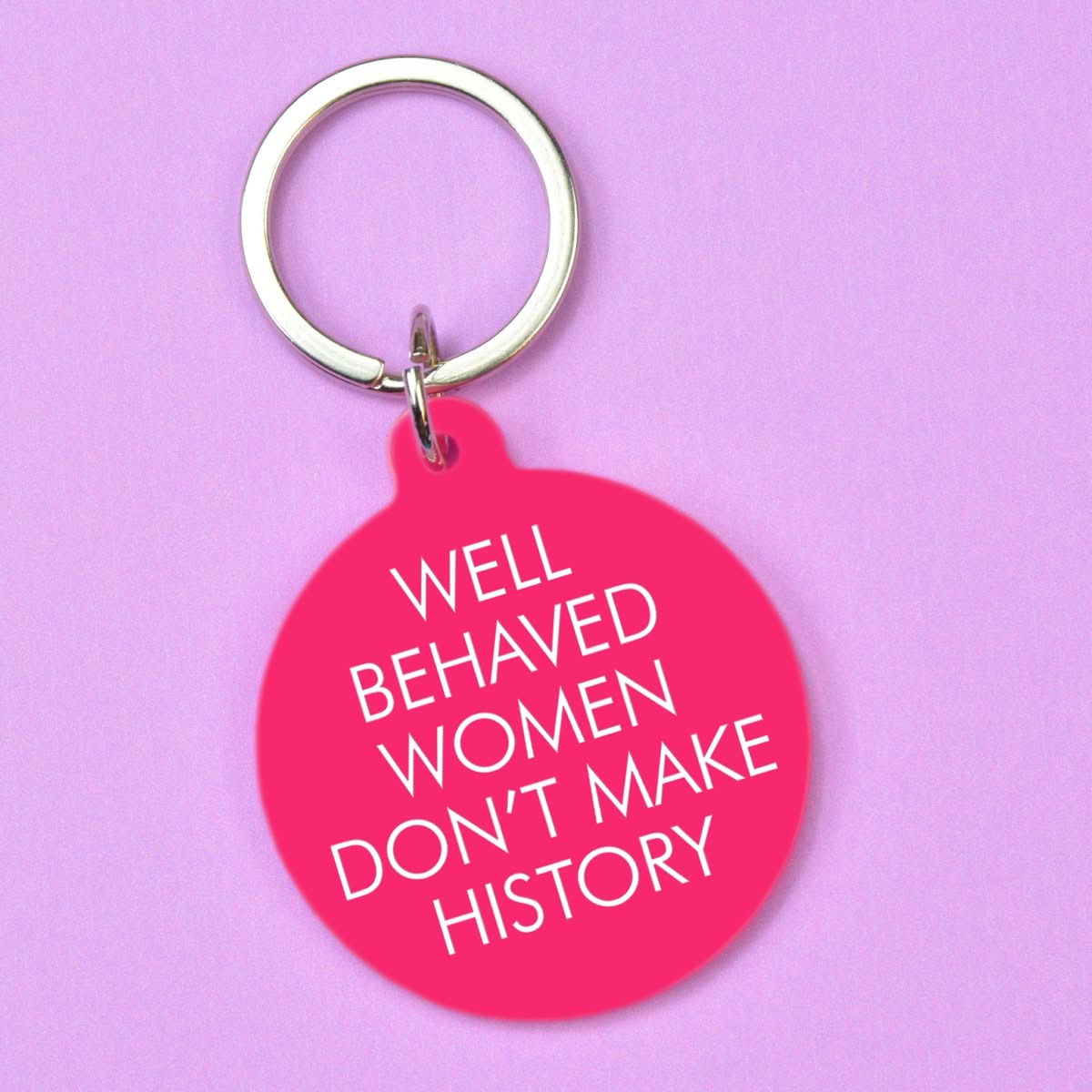 Flamingo Candles Well Behaved Women Don't Make History Keytag