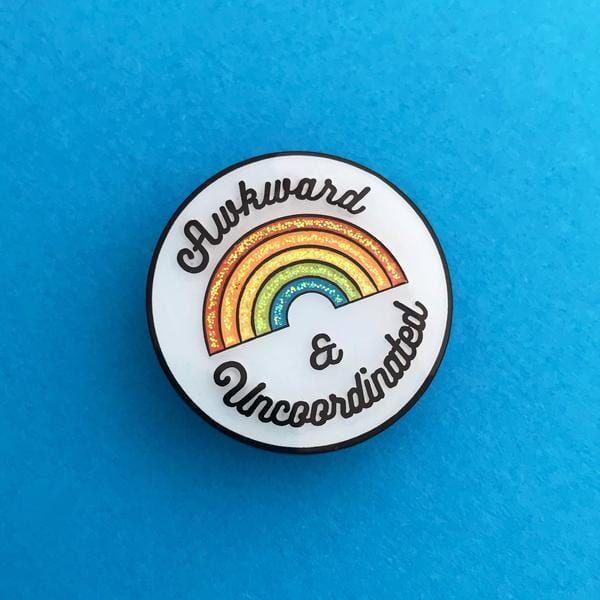 Hand Over Your Fairy Cakes 'Awkward & Uncoordinated' Pin