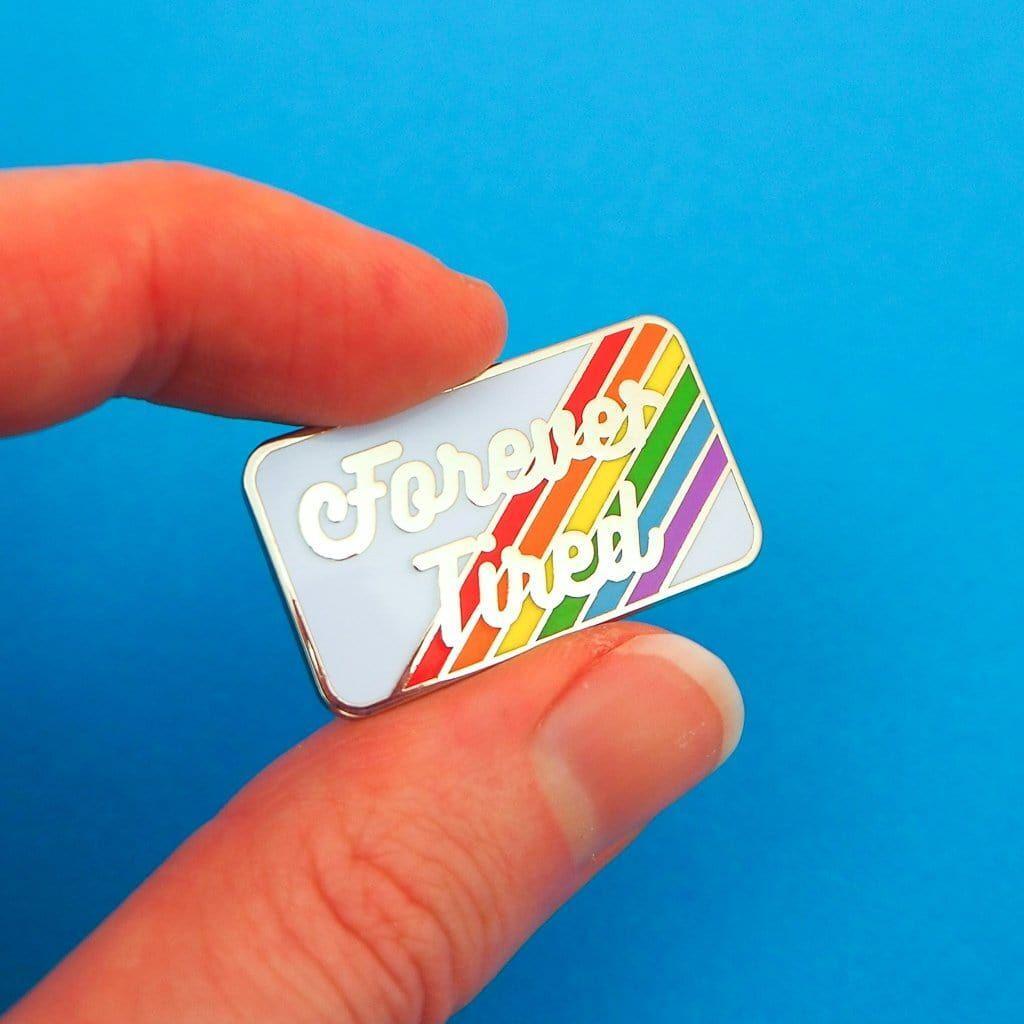 Hand Over Your Fairy Cakes 'Forever Tired' Pin