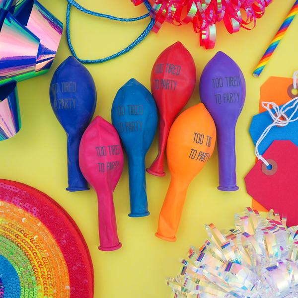 Hand Over Your Fairy Cakes HOYFC 'Too Tired To Party' Balloons
