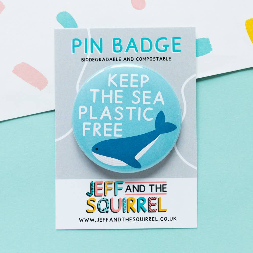 Jeff and the Squirrel Keep The Sea Plastic Free Biodegradable Badge | Whale Eco