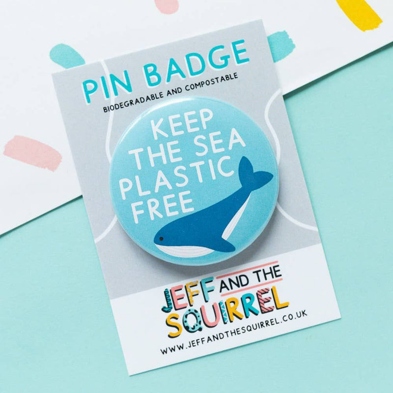 Jeff and the Squirrel Keep The Sea Plastic Free Biodegradable Badge | Whale Eco