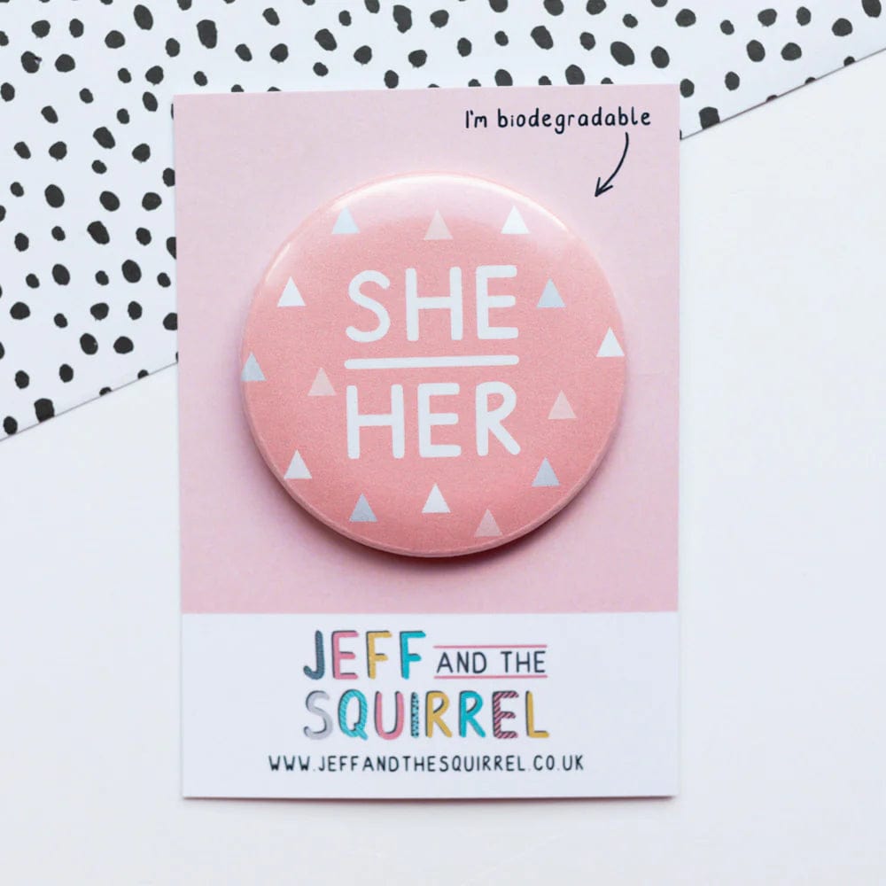 Jeff and the Squirrel She/Her Pronoun Badges