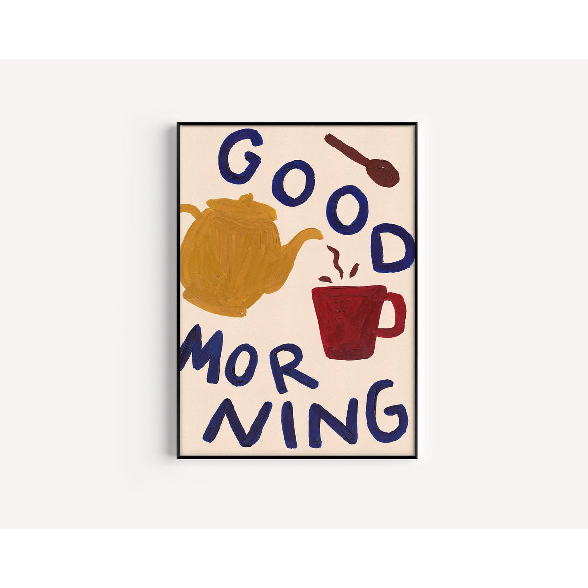 Proper Good Good Morning Hand Painted Print: A3