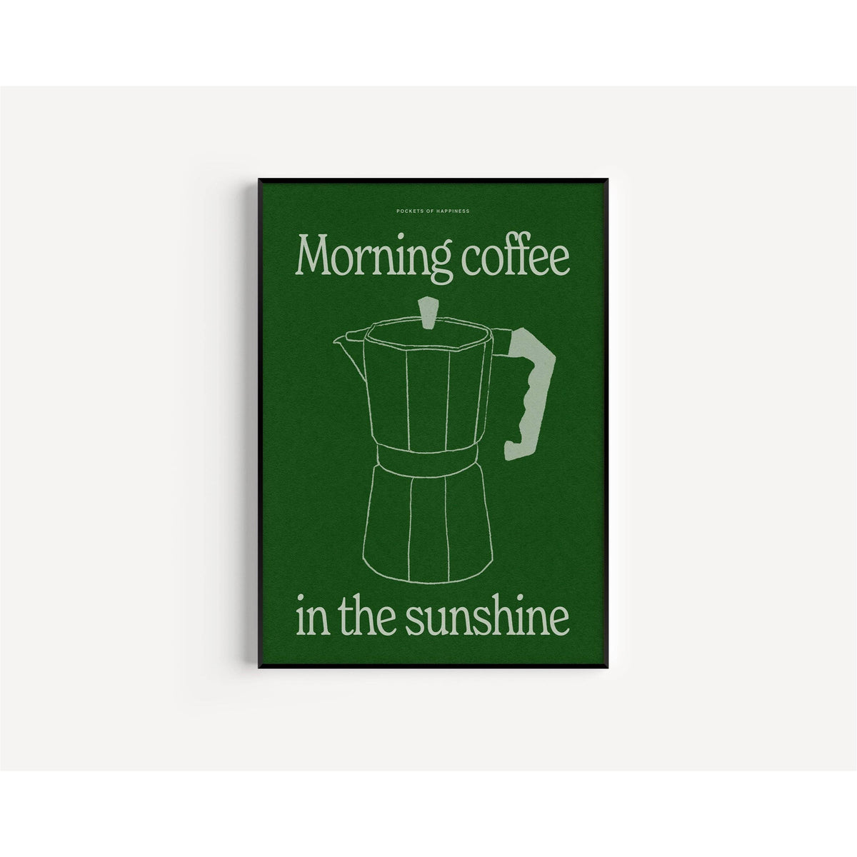 Proper Good Morning Coffee Print: A3