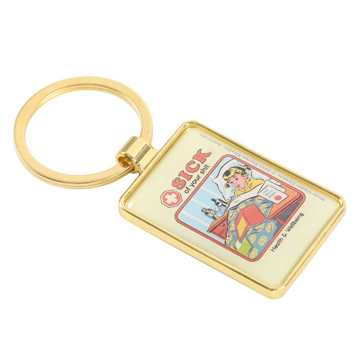 Something Different Sick of Your Shit Keyring